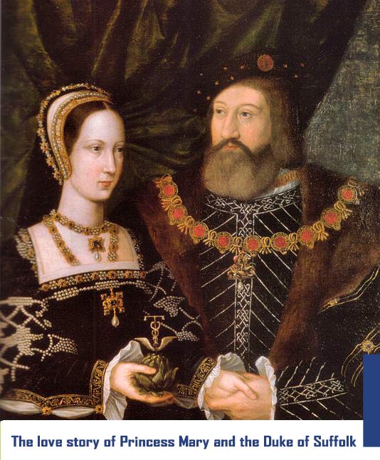 The love story of Princess Mary and the Duke of Suffolk